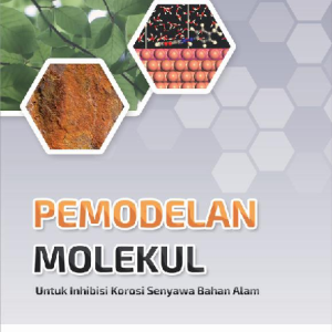 PEMODELAN MOLEKUL Untuk Inhibisi Korosi Senyawa Bahan Alam