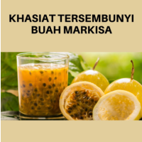 Khasiat Tersembunyi Buah Markisa