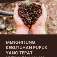 Menghitung Kebutuhan Pupuk yang Tepat untuk Tanaman