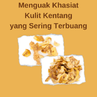 Menguak Khasiat Kulit Kentang yang Sering Terbuang