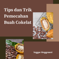 Tips dan Trik Pemecahan Buah Cokelat