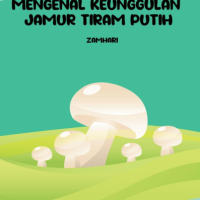 Mengenal Keunggulan Jamur Tiram Putih