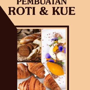 Dasar-Dasar Pembuatan Roti dan Kue