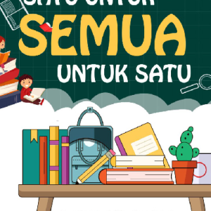 SATU UNTUK SEMUA, SEMUA UNTUK SATU