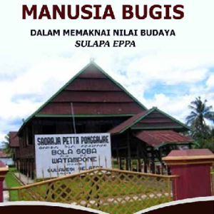 KEHADIRAN MANUSIA BUGIS DALAM MEMAKNAI NILAI BUDAYA SULAPA EPPA